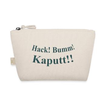 Hack Bumm Kaputt - Bio-Täschchen - Natur - Vorne