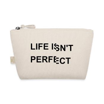Life isn't perfect - Organic Pouch - nature - Front