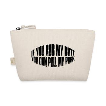 Si tu me frottes les fesses, tu peux tirer mon porc 8 - Trousse biologique - nature - Devant