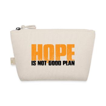 Hope Is Not Good Plan 7 - Organic Pouch - nature - Front