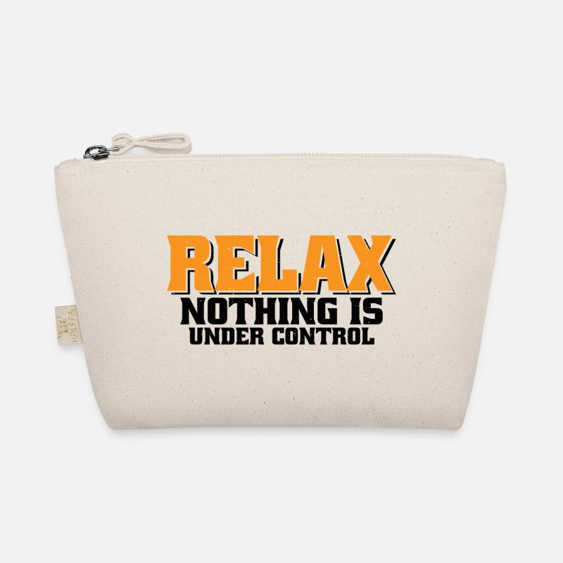 Relax, Nothing Is Under Control 34 Organic Pouch