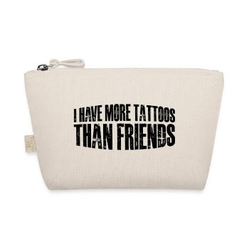 I Have More Tattoos Than Friends 28 - Bio-Täschchen - Natur - Vorne