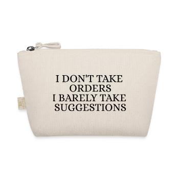 I dont take orders - Trousse biologique - nature - Devant