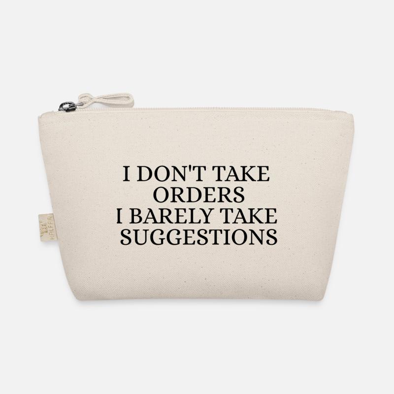 I dont take orders Trousse biologique