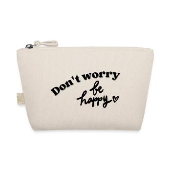 Don't worry Be Happy - Bio-Täschchen - Natur - Vorne