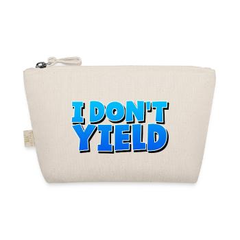 I Don't Yield 3 - Organic Pouch - nature - Front