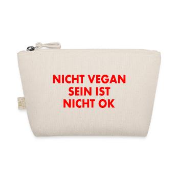 Not being vegan is not ok - Organic Pouch - nature - Front