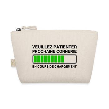 Veuillez Patienter Prochaine connerie en cours - Trousse biologique - nature - Devant