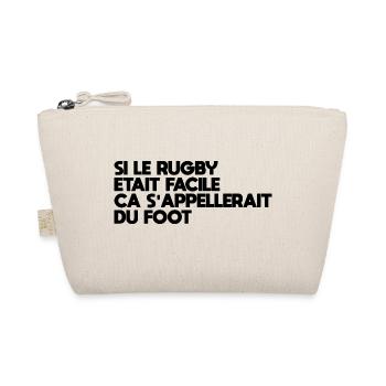 If Rugby Were Easy It Would Be Called Football - Organic Pouch - nature - Front