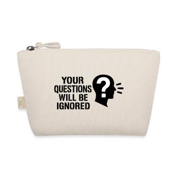 Vos questions seront ignorées - Trousse biologique - nature - Devant