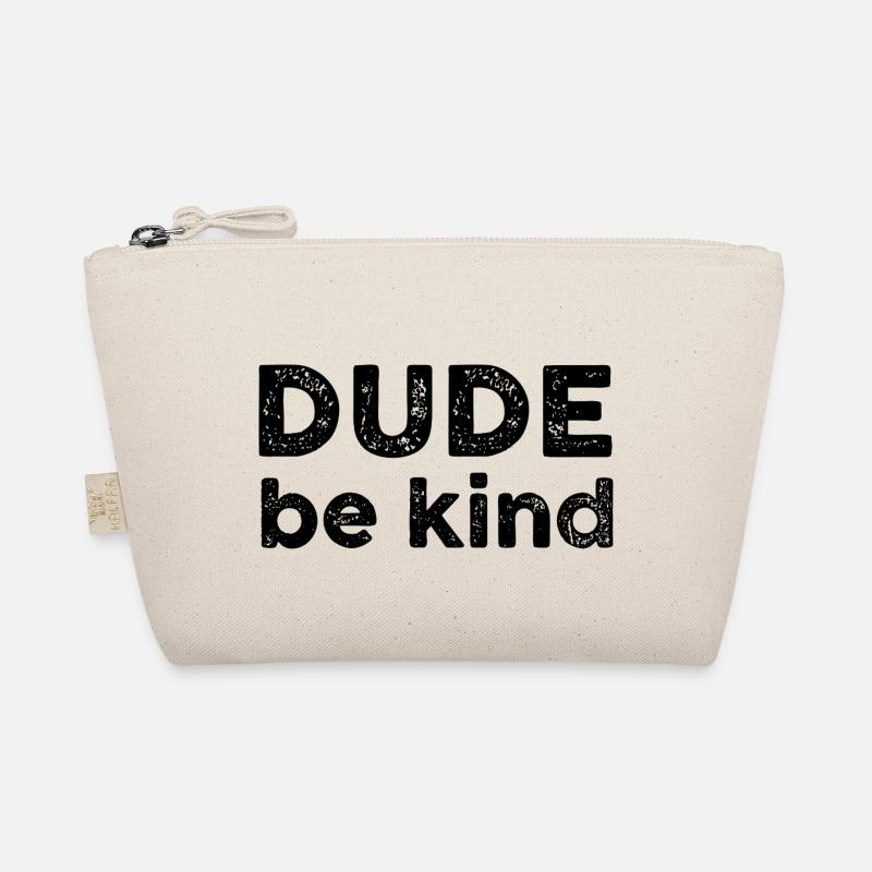 Dude be kind Organic Pouch