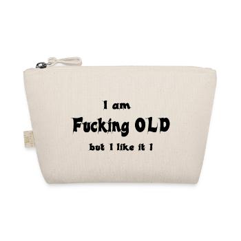 I am fucking OLD - Bio-Täschchen - Natur - Vorne