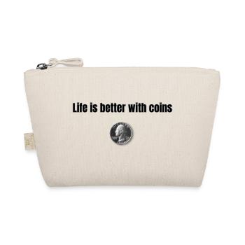 Life is better with Coins - Black - Organic Pouch - nature - Front
