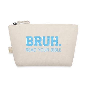 Bruh Bible Shirt – Read the Bible - Organic Pouch - nature - Front