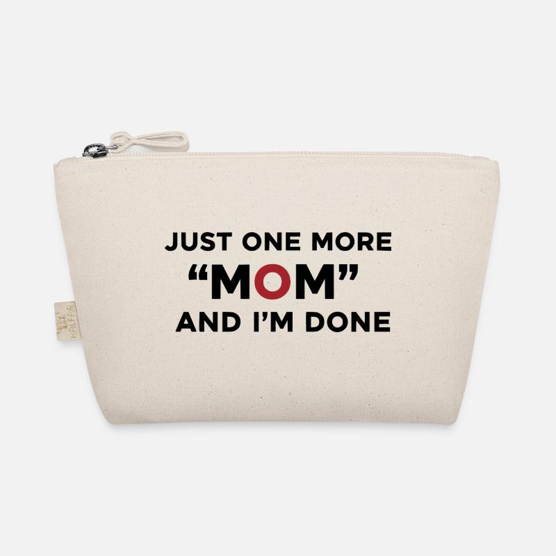 Noch eine Mutter und ich bin fertig mit Humor Bio-Täschchen