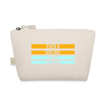Même une mauvaise journée n’est qu’un proverbe motivant 24 heures sur 24 - Trousse biologique - nature - Devant