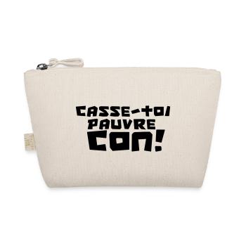 "CASSE-TOI PAUVRE CON !" - Trousse biologique - nature - Devant