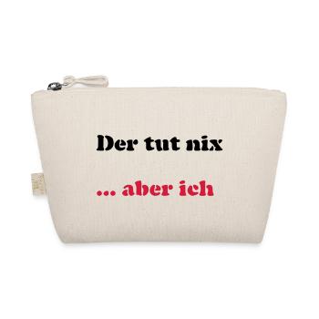 Der tut nix/was - Bio-Täschchen - Natur - Vorne