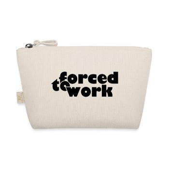 forced to work (b, 1c) - Trousse biologique - nature - Devant