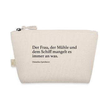 Der Frau, der Mühle und dem Schiff mangelt es imm - Bio-Täschchen - Natur - Vorne