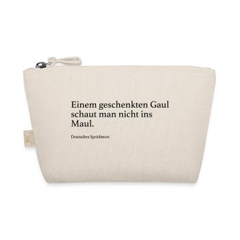 Einem geschenkten Gaul schaut man nicht ins Maul. - Bio-Täschchen - Natur - Vorne