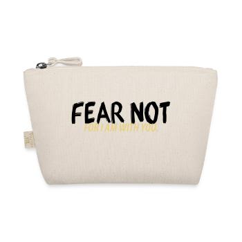 Fear not - Bio-Täschchen - Natur - Vorne