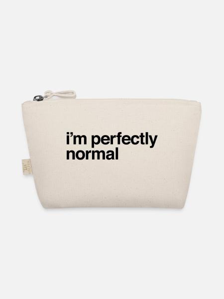 I'm Perfectly Normal - Organic Pouch - nature - Front