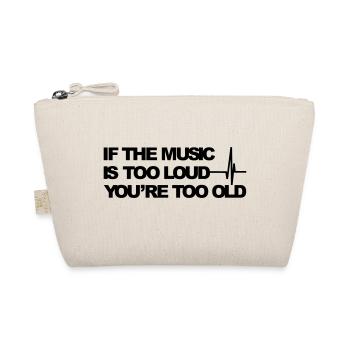 If the music is too loud - Organic Pouch - nature - Front
