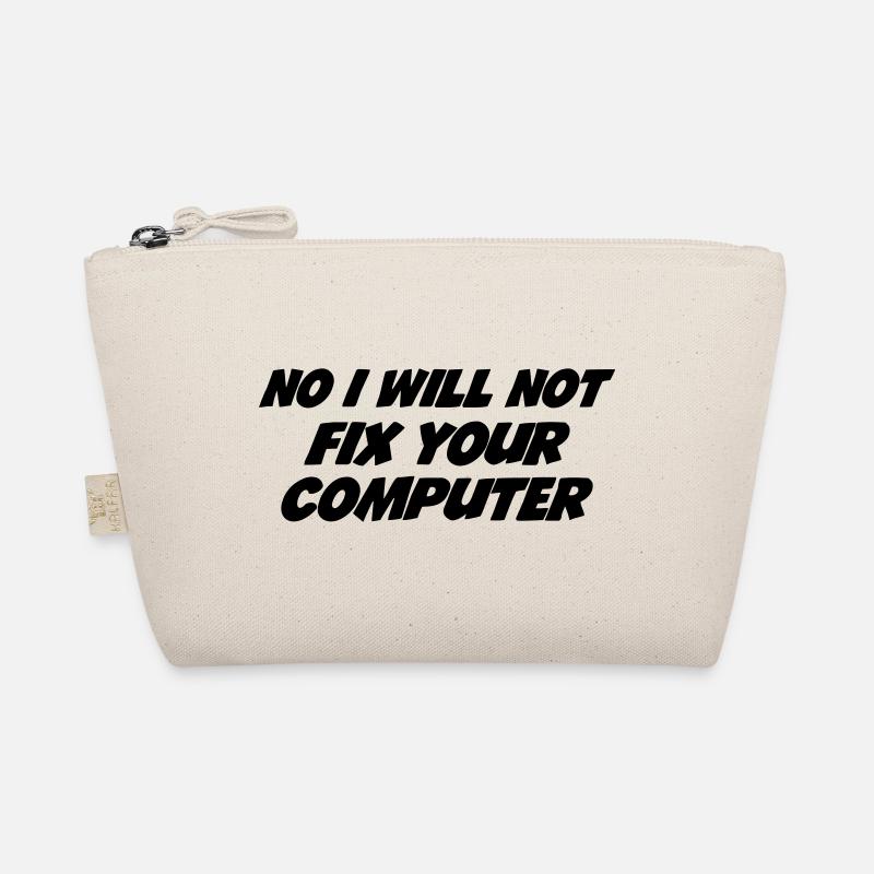 No I will not fix your computer Trousse biologique