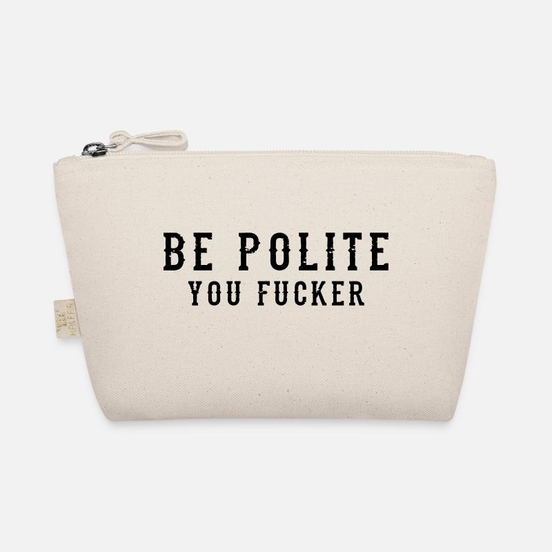 Be Polite - You Fucker Bio-Täschchen