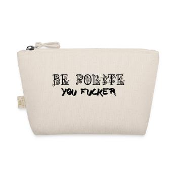 Be Polite - You Fucker - Trousse biologique - nature - Devant