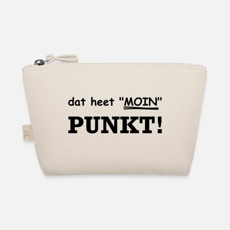 dat heet Moin. Es heißt Moin. PUNKT! Bio-Täschchen