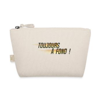 toujours a fond slogan humour vitesse - Trousse biologique - nature - Devant