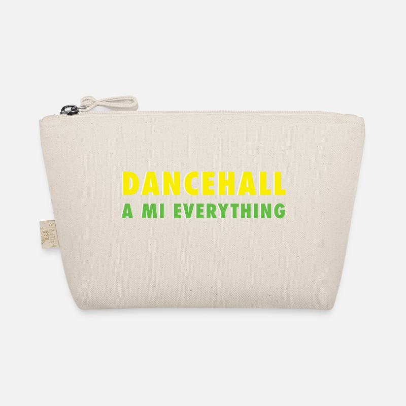 dancehall to me everything Organic Pouch
