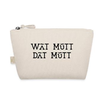 Plattdeutsch Wat mutt dat mutt Spruch was muss - Bio-Täschchen - Natur - Vorne