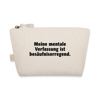 Meine mentale Verfassung ist besäufniserregend. - Bio-Täschchen - Natur - Vorne