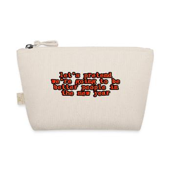 We're going to be better people in the new year 2 - Organic Pouch - nature - Front