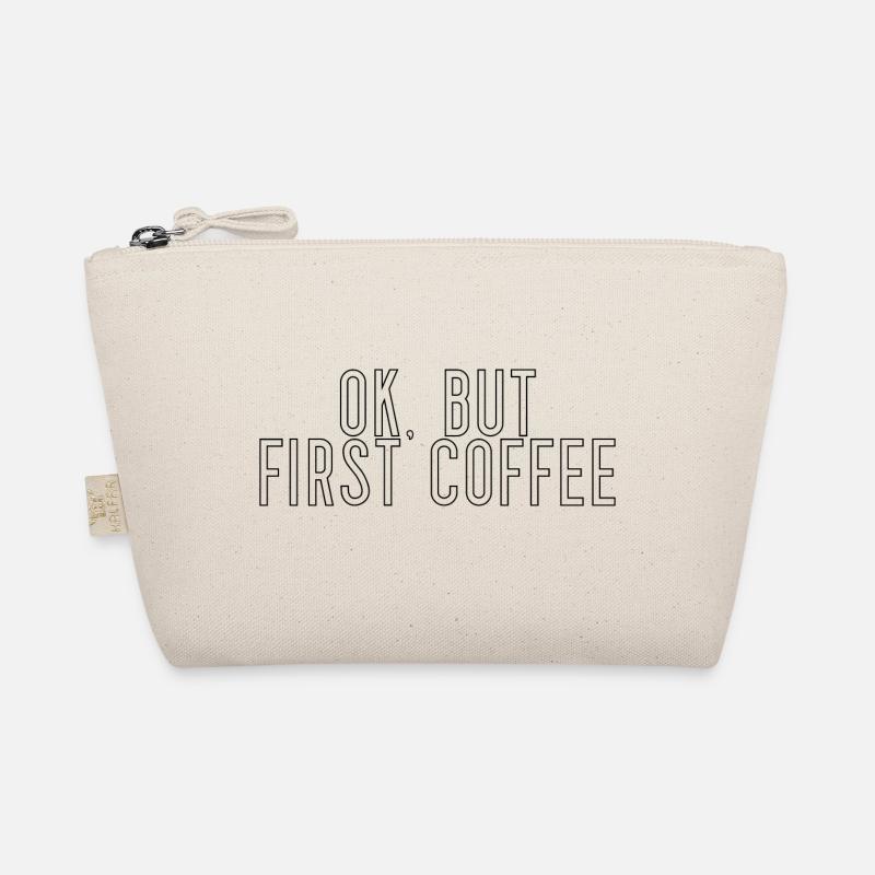 ok first coffee coffee saying font breakfast Organic Pouch