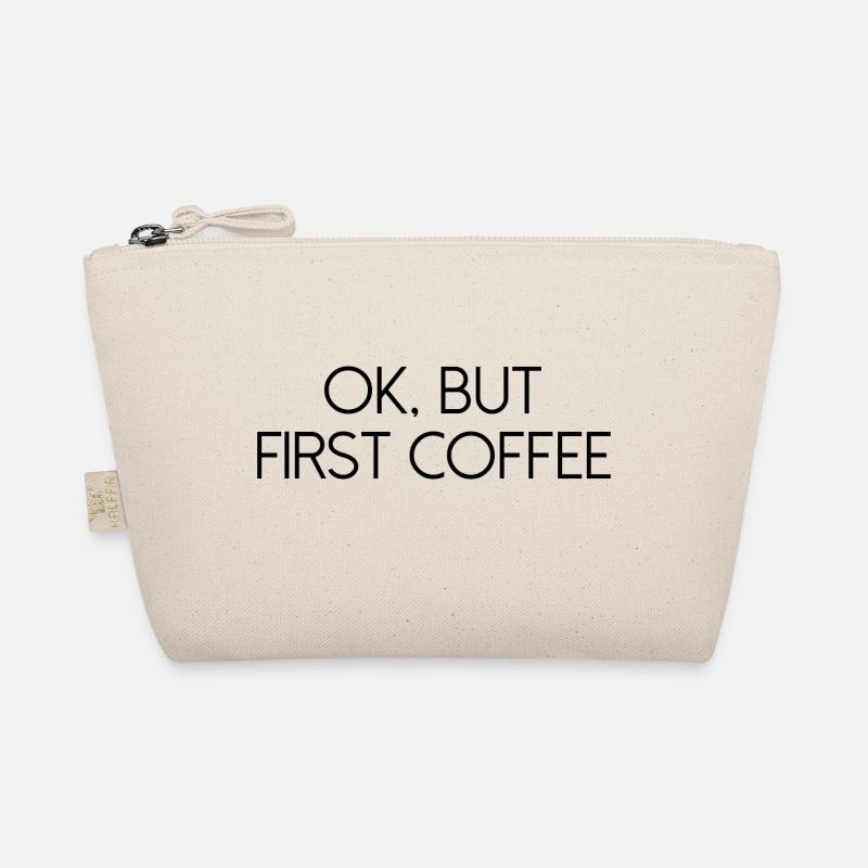 ok first coffee Kaffee Spruch Schrift Frühstück Bio-Täschchen