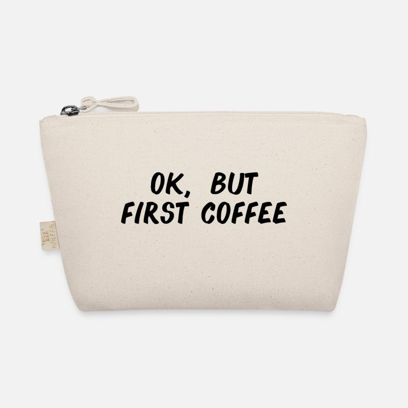 ok first coffee coffee saying font breakfast Organic Pouch
