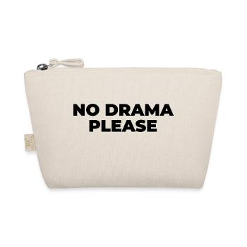 No Drama please - Organic Pouch - nature - Front