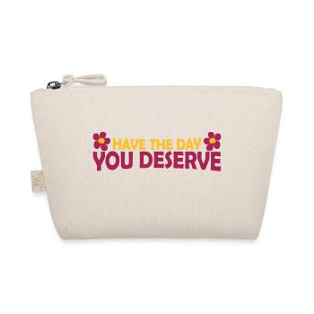the day you deserve - Organic Pouch - nature - Front