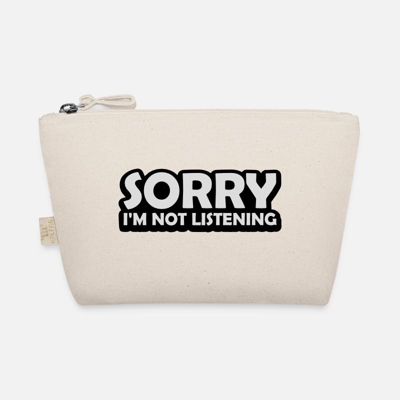 sorry in not listening - Organic Pouch - nature