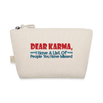 Dear Karma, I Have A List Of People 4 - Bio-Täschchen - Natur - Vorne