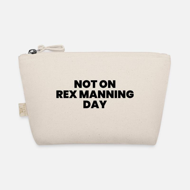 Not on Rex Manning day Organic Pouch