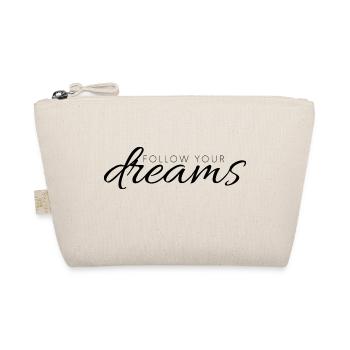 Follow your dreams - Trousse biologique - nature - Devant