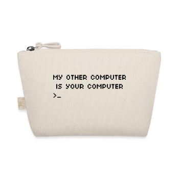 My Other Computer Is Your Computer Funny Hacking G - Organic Pouch - nature - Front