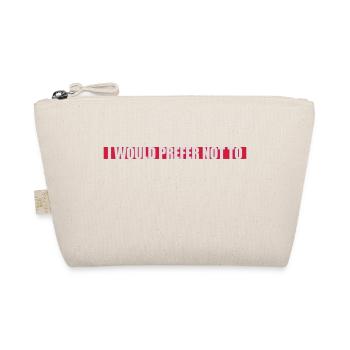Je préfère ne pas - Trousse biologique - nature - Devant