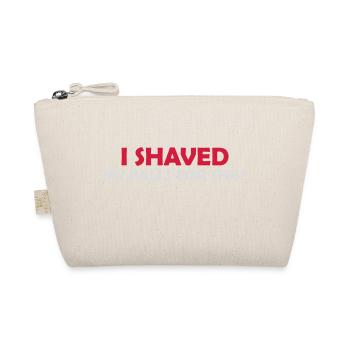 I shaved my balls - Organic Pouch - nature - Front