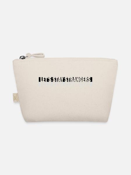 lets stay strangers quote - Organic Pouch - nature - Front